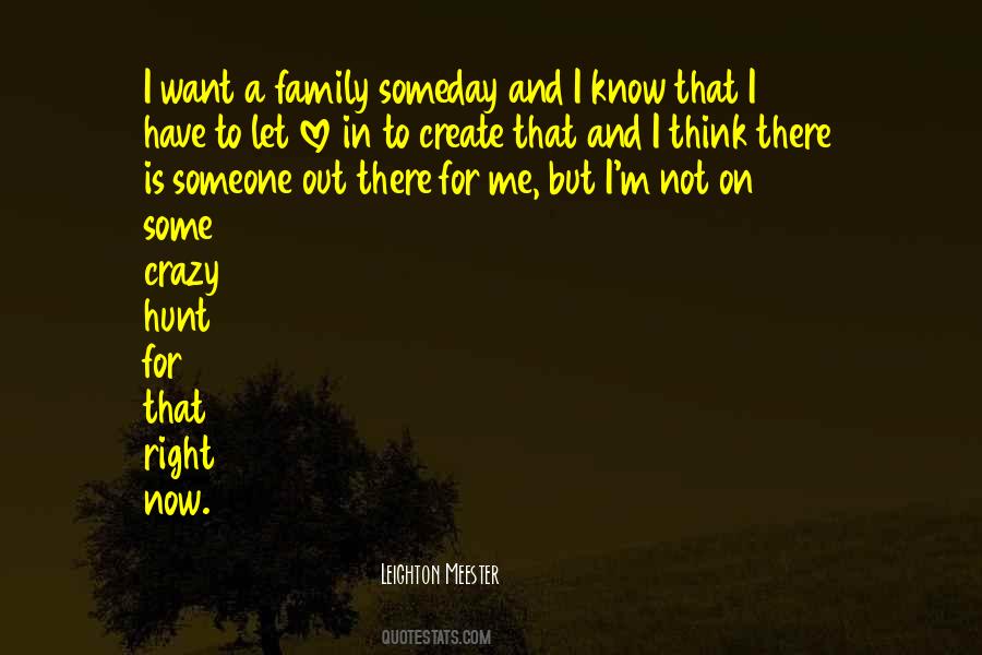 Quotes About Someone Out There #1403134
