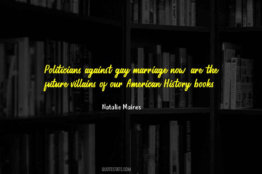 Quotes About Against Gay Marriage #111844 Quotes About Against Gay Marriage #111844