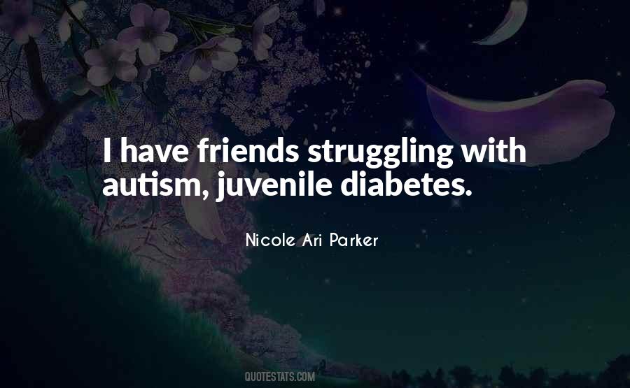 Quotes About Juvenile Diabetes #1096189