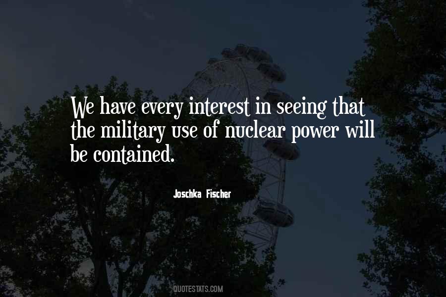 Quotes About Nuclear Power #1233969