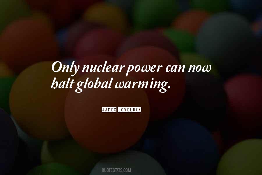 Quotes About Nuclear Power #317335