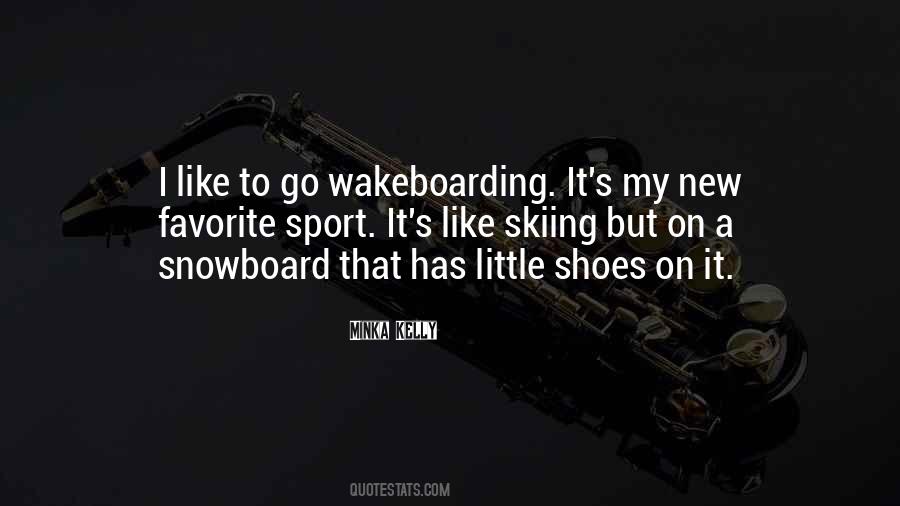 Quotes About Wakeboarding #1463457