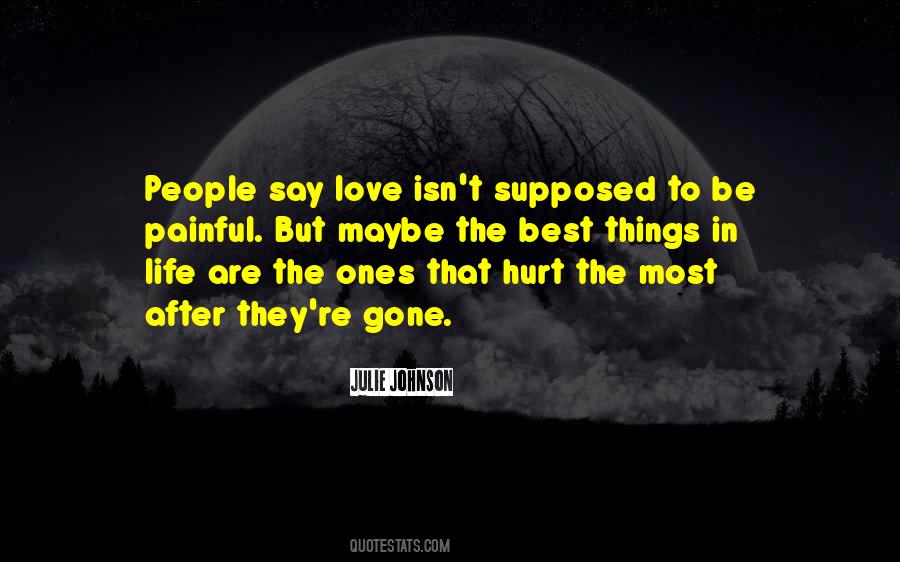 Quotes About Love Is Not Supposed To Hurt #1069189