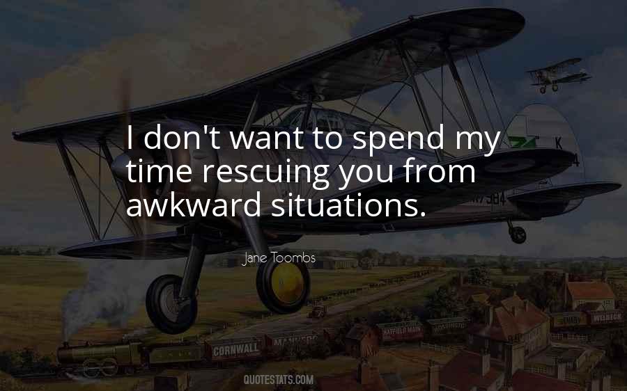 Quotes About Awkward Situations #947033