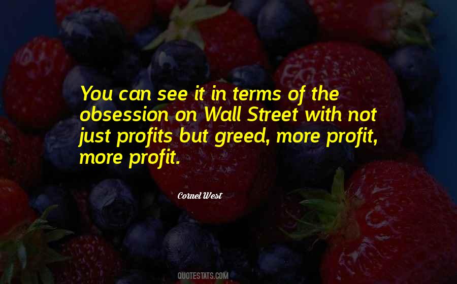 Quotes About Wall Street Greed #989375