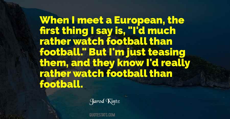 Quotes About European Football #1297188