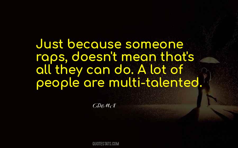 Quotes About Multi Talented #130267