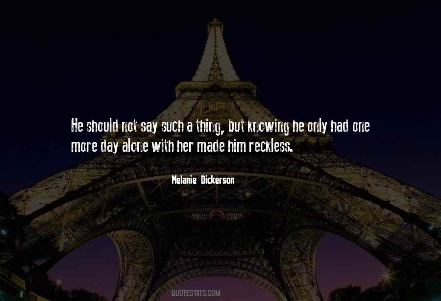 Day Alone Quotes #1654777