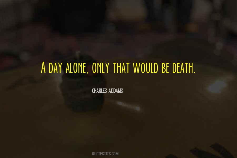 Day Alone Quotes #65810