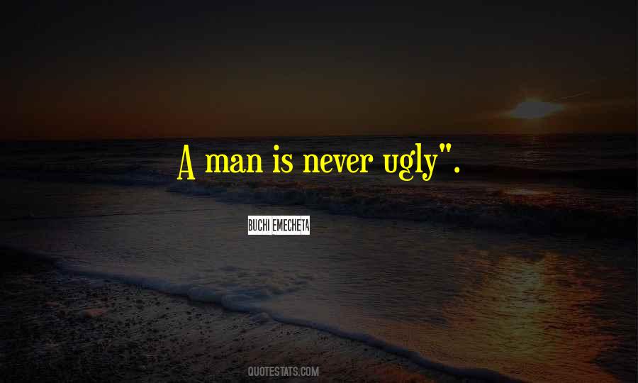 Quotes About Ugly Man #206391