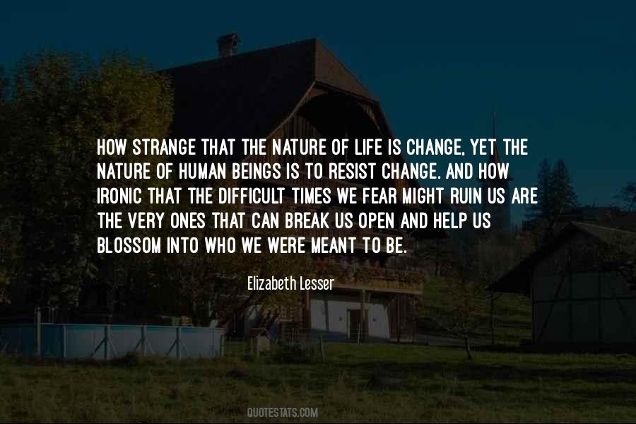 Nature Of Life Quotes #1355751