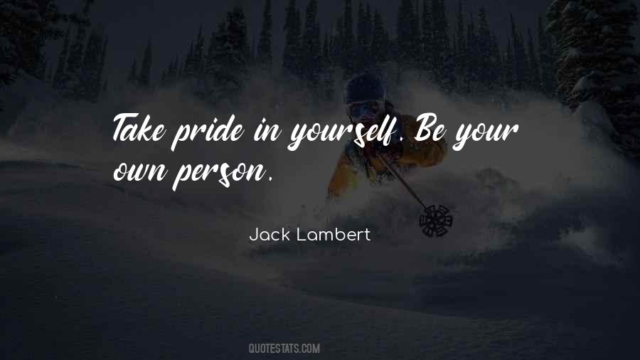 Quotes About Pride In Yourself #1082819