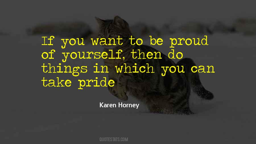 Quotes About Pride In Yourself #1500498