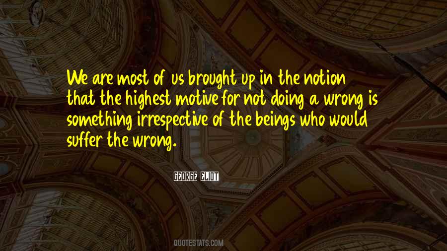 Wrong Notion Quotes #488370