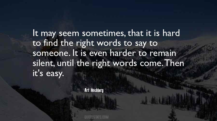 Quotes About Not Having The Right Words To Say #983014