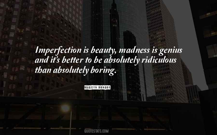 Quotes About Madness And Genius #1203782