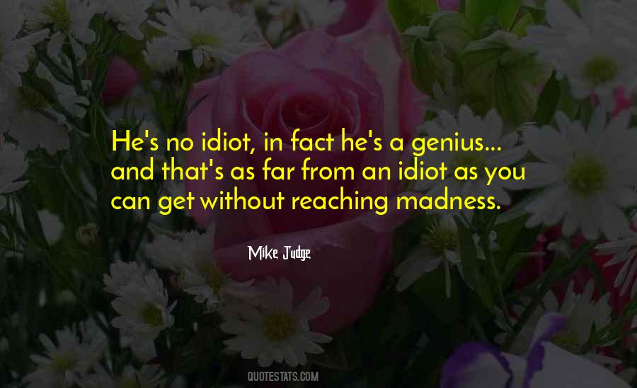 Quotes About Madness And Genius #1314465