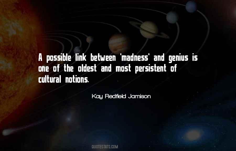 Quotes About Madness And Genius #1551250