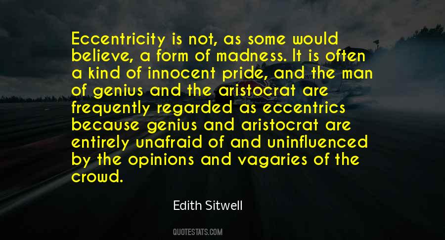 Quotes About Madness And Genius #1588317