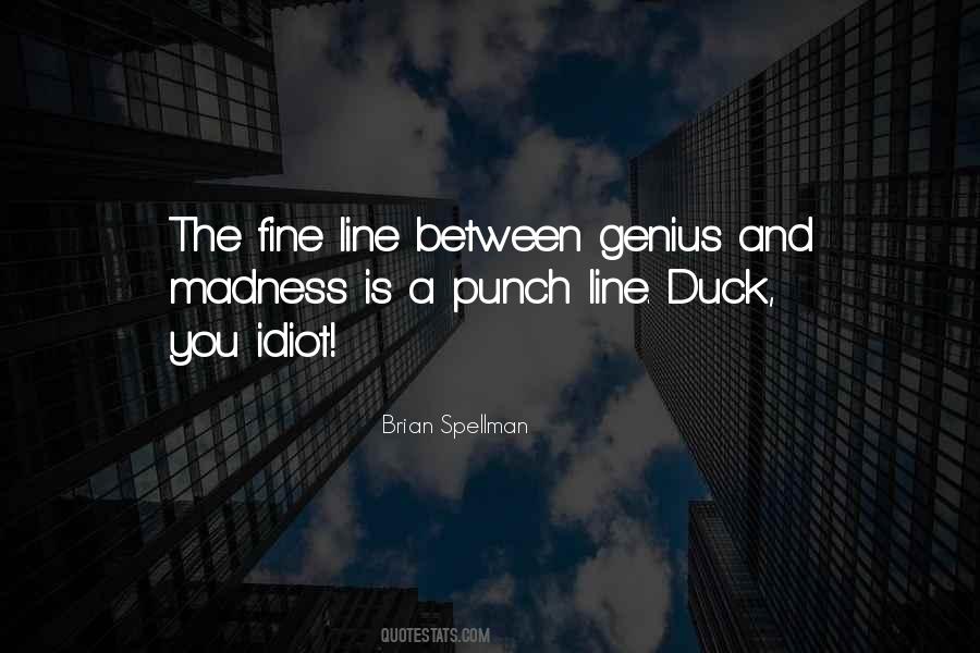 Quotes About Madness And Genius #189110