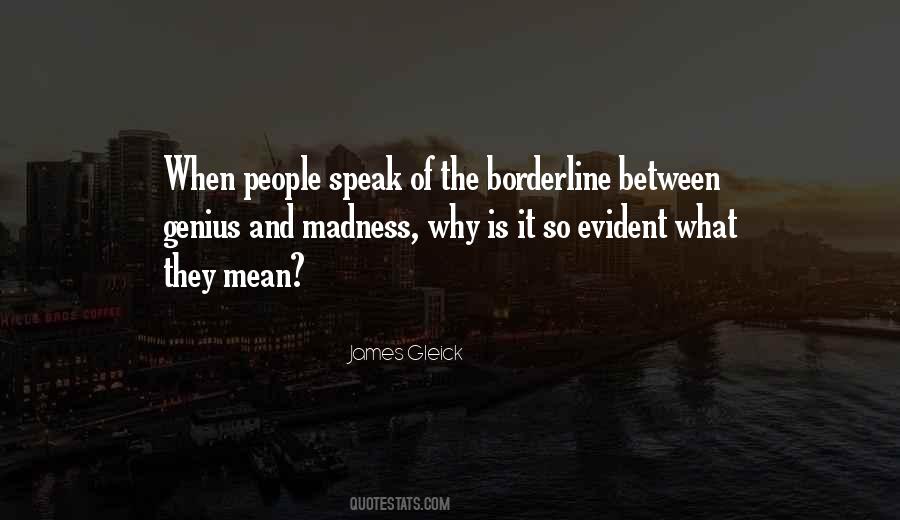 Quotes About Madness And Genius #632380