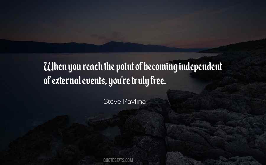 Quotes About Becoming Independent #487967
