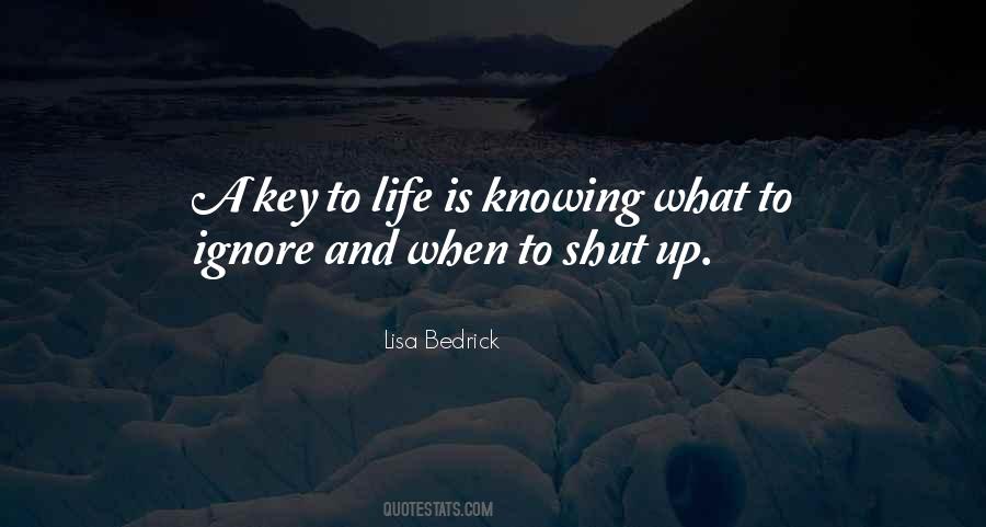 Knowing When To Shut Up Quotes #1258509