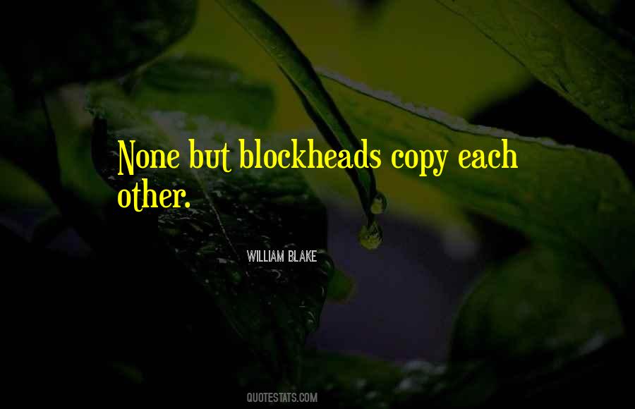 Quotes About Blockheads #374721