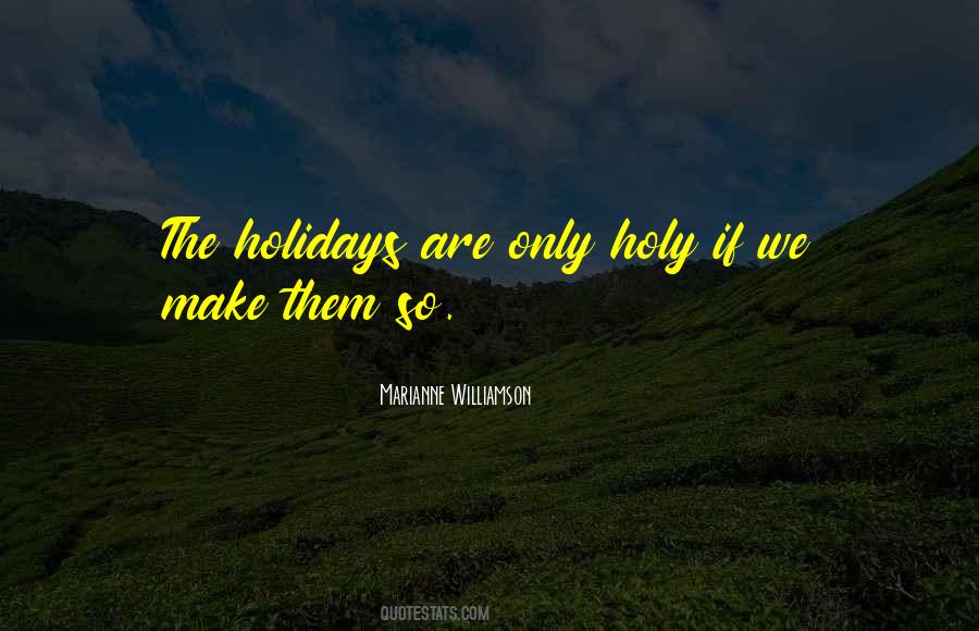 Quotes About Holidays #1675