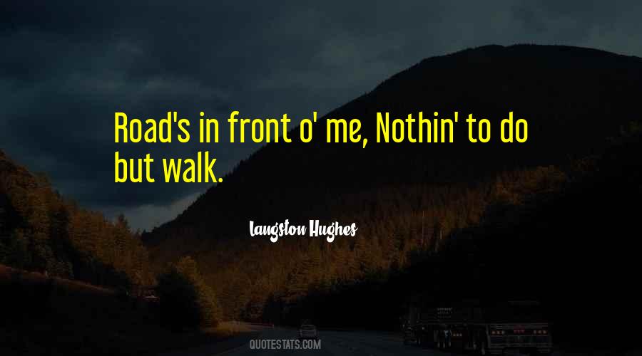 Walking Road Quotes #1436245