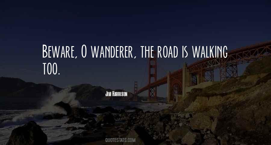 Walking Road Quotes #1738070