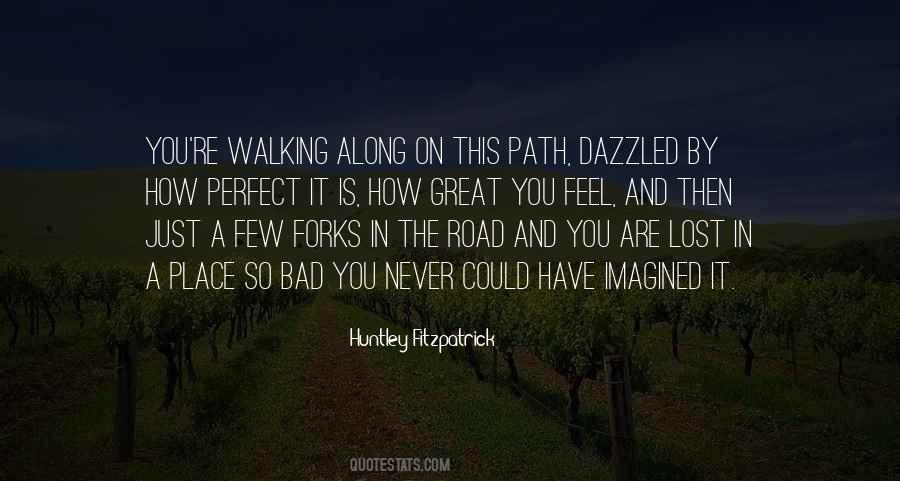 Walking Road Quotes #719282