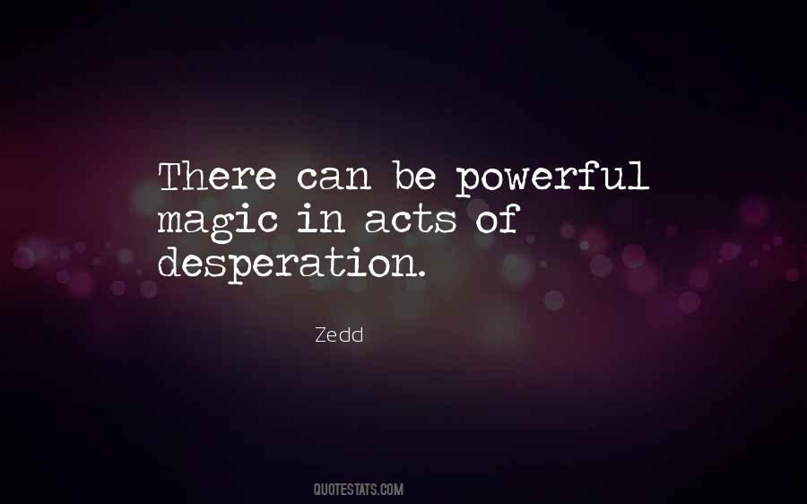 Quotes About Acts Of Desperation #420844