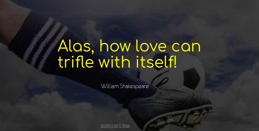 Quotes About Love William Shakespeare #76401