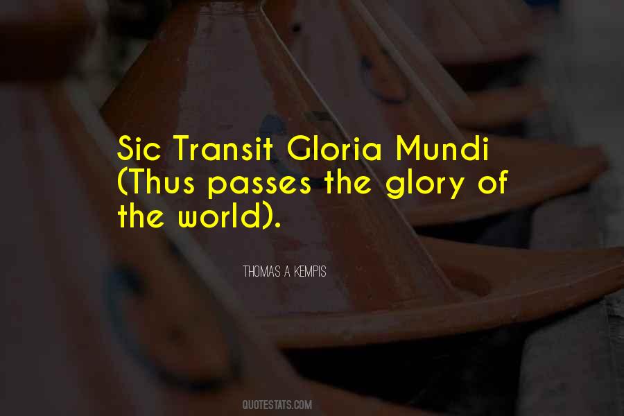 Gloria Mundi Quotes #792978