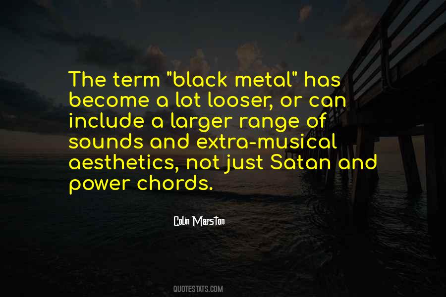 Quotes About Black Metal #1770772