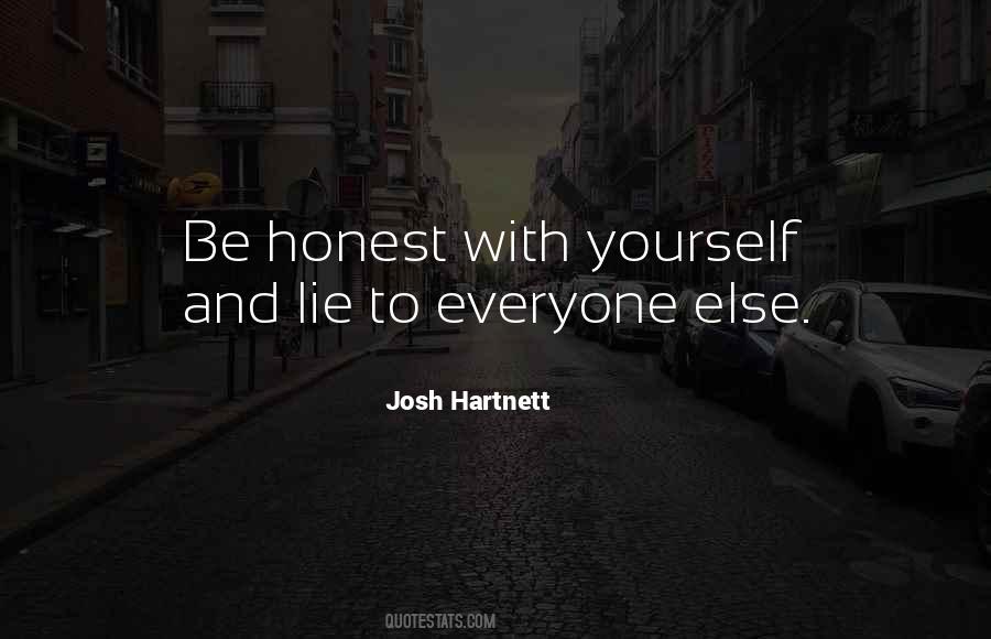 Honest With Yourself Quotes #1631153