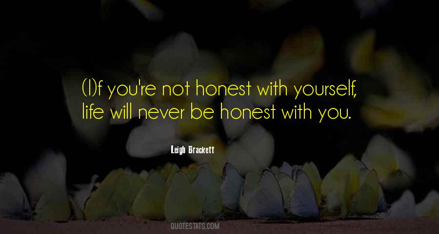 Honest With Yourself Quotes #435732