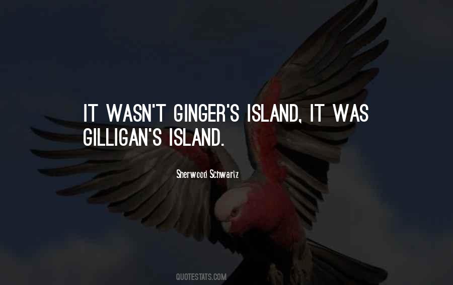 Quotes About Gilligan's Island #508671