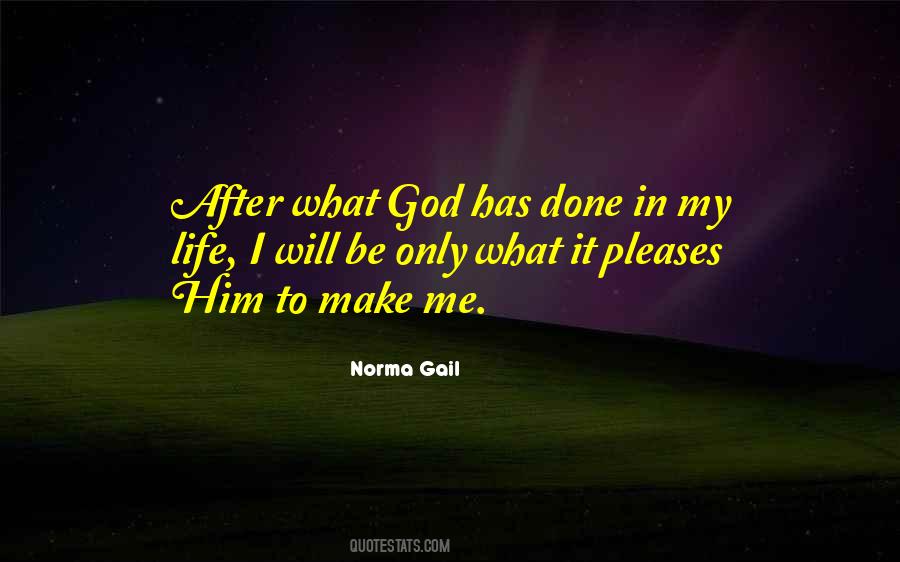 Quotes About What God Has Done #1044454