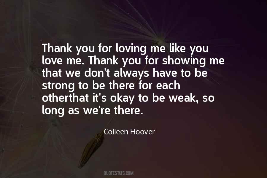 Quotes About Thank You For Loving Me #1579805