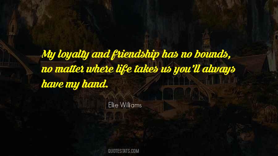 Friendship Loyalty Quotes #1086935