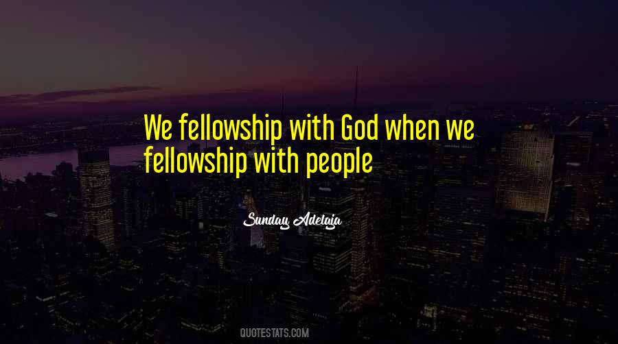 Quotes About Fellowship #1205152