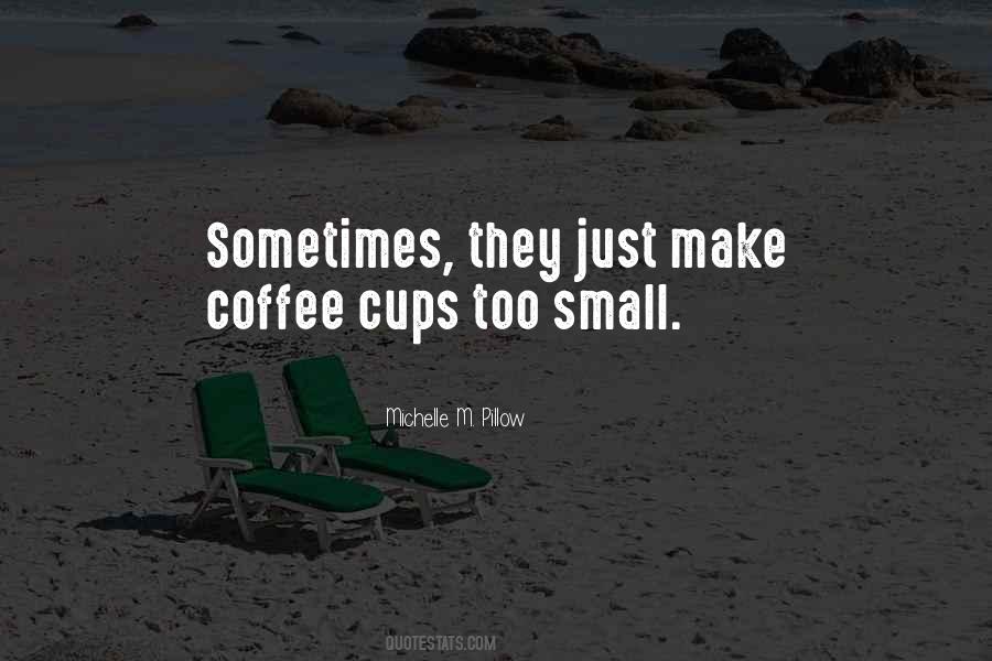 Quotes About Coffee Cups #385732