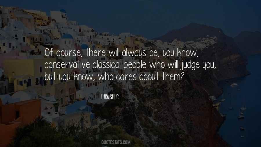 People Will Judge You Quotes #1087631