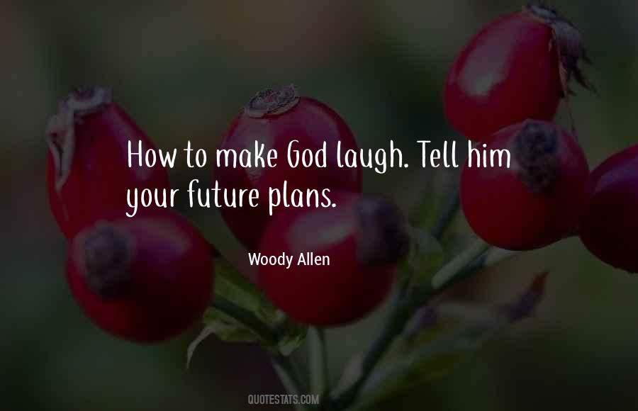 Quotes About Future Plans #322457