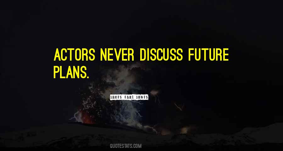 Quotes About Future Plans #593642