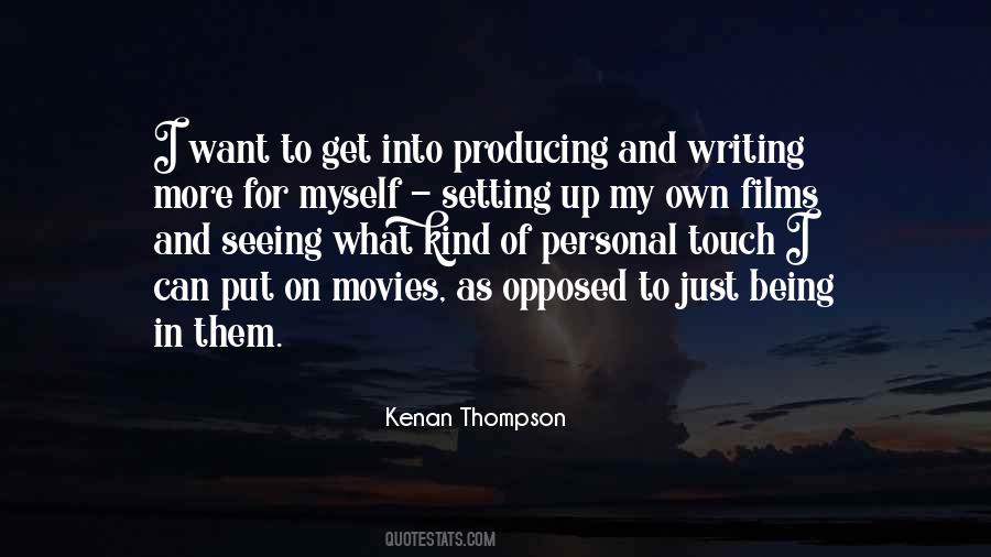 Quotes About Producing Movies #1119757