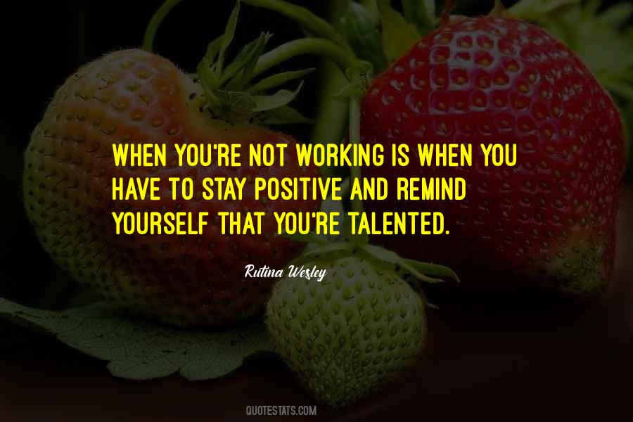 Positive Working Quotes #797878