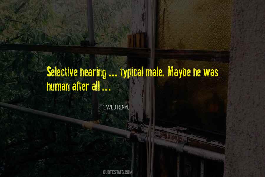 Quotes About Selective Hearing #1632568